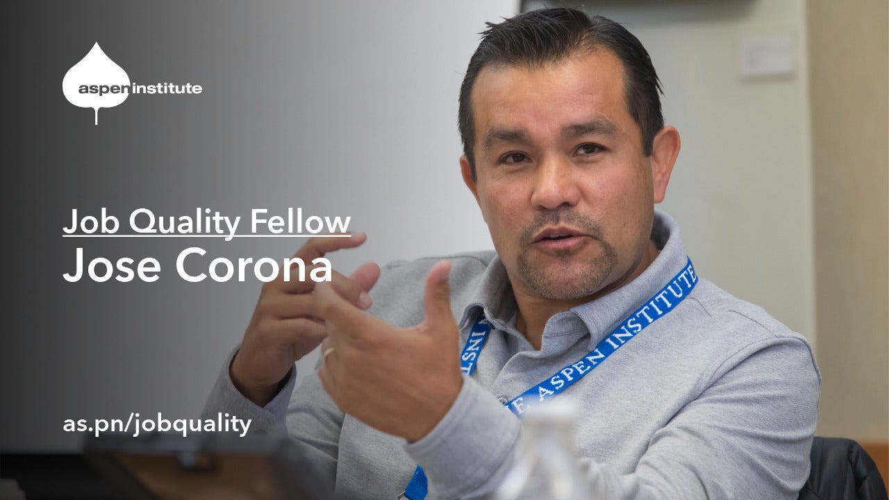 Jose Corona - Job Quality Fellow, Class of 2017-18