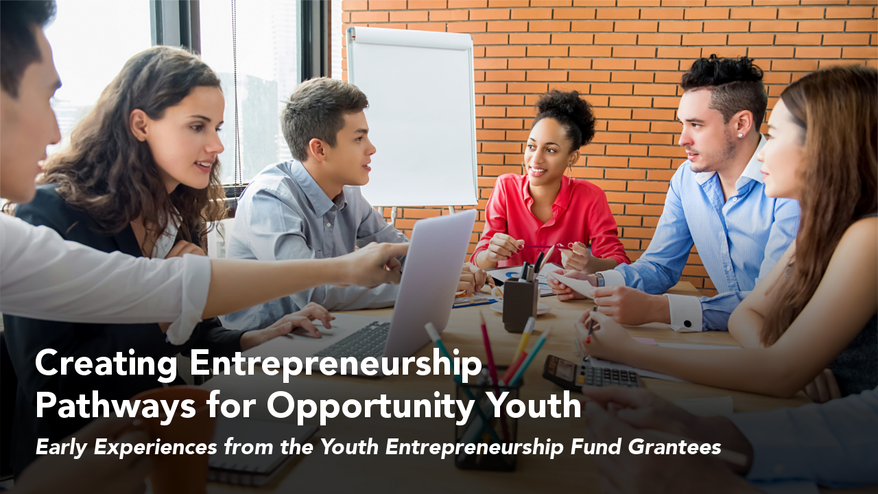 Creating Entrepreneurship Pathways for Opportunity Youth