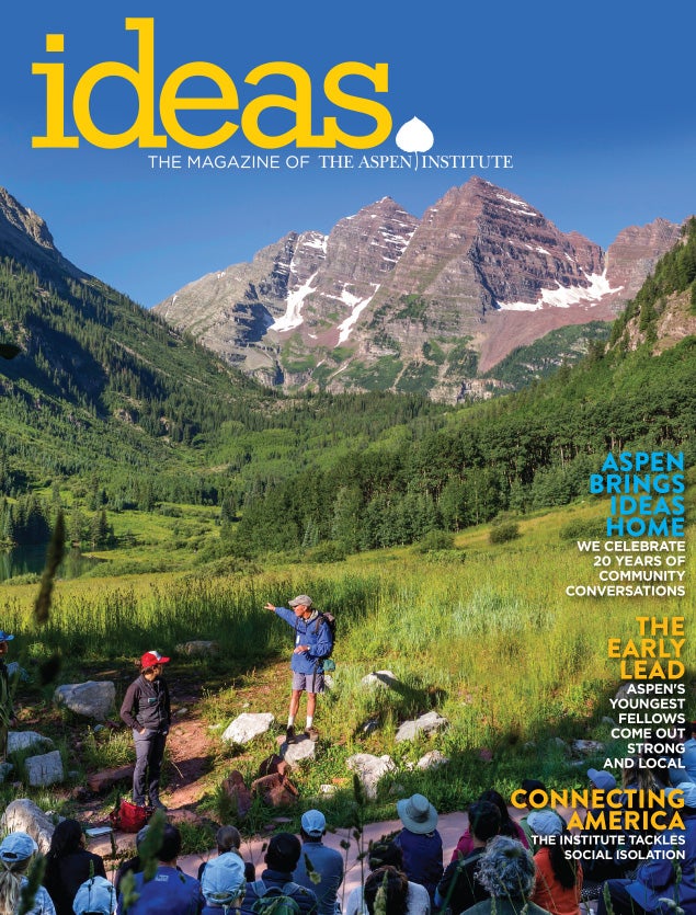 IDEAS: the Magazine of the Aspen Institute Summer 2019
