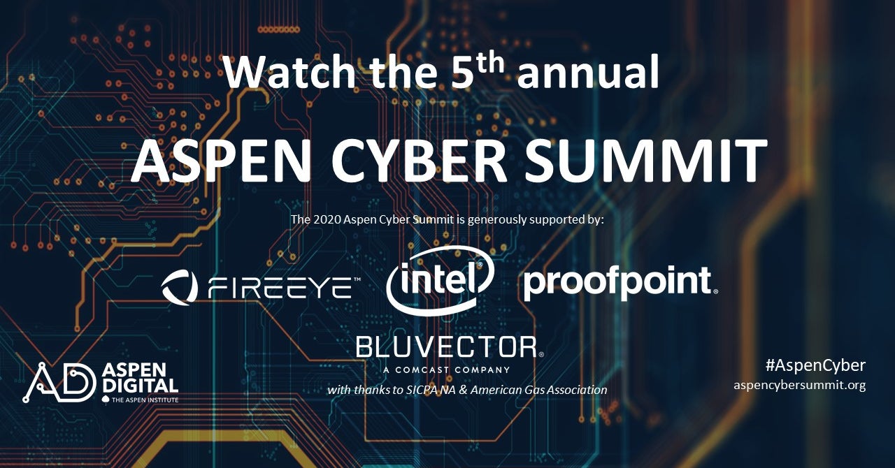 Aspen Cyber Summit 2020 The Aspen Institute