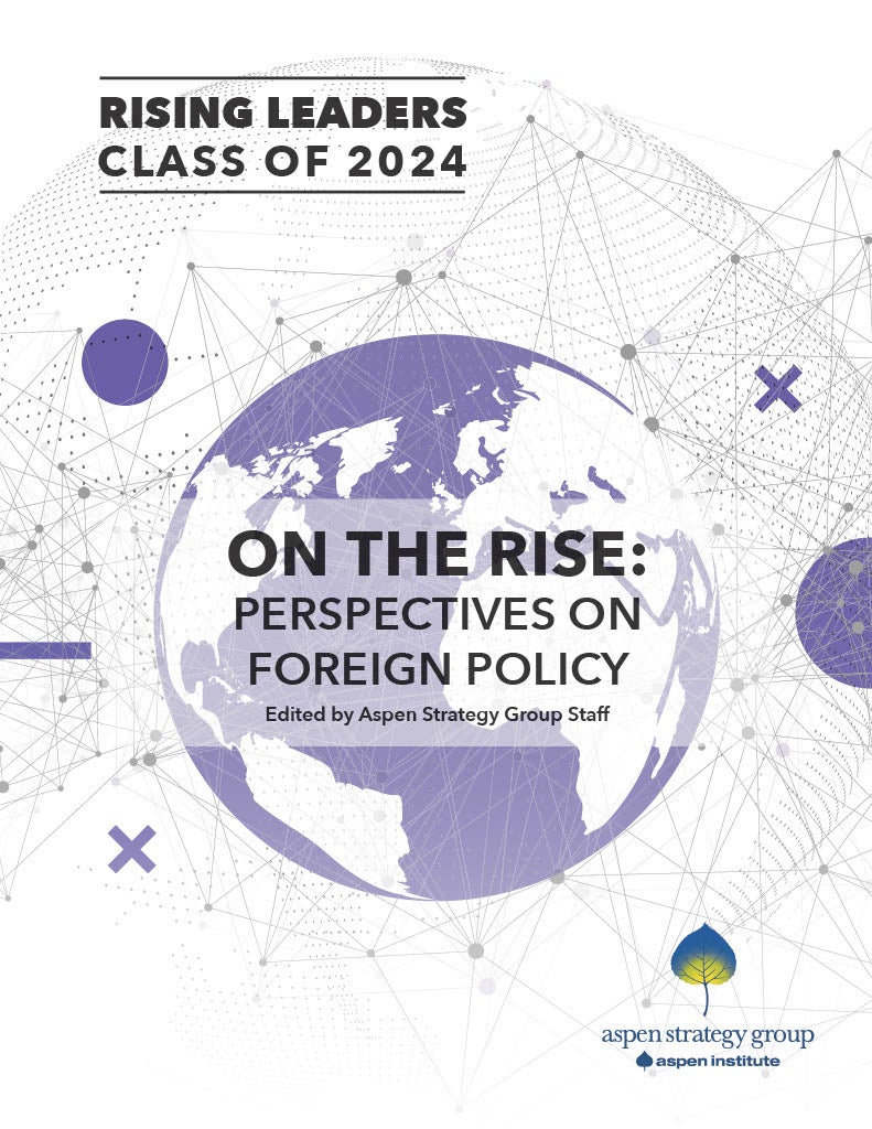 On the Rise: Perspectives on Foreign Policy - Class of 2024