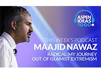 Aspen Ideas to Go Podcast: Radical: My Journey Out of Islamist Extremism