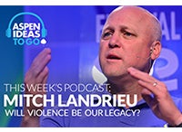 Aspen Ideas To Go Podcast: Will Violence Be Our Legacy?